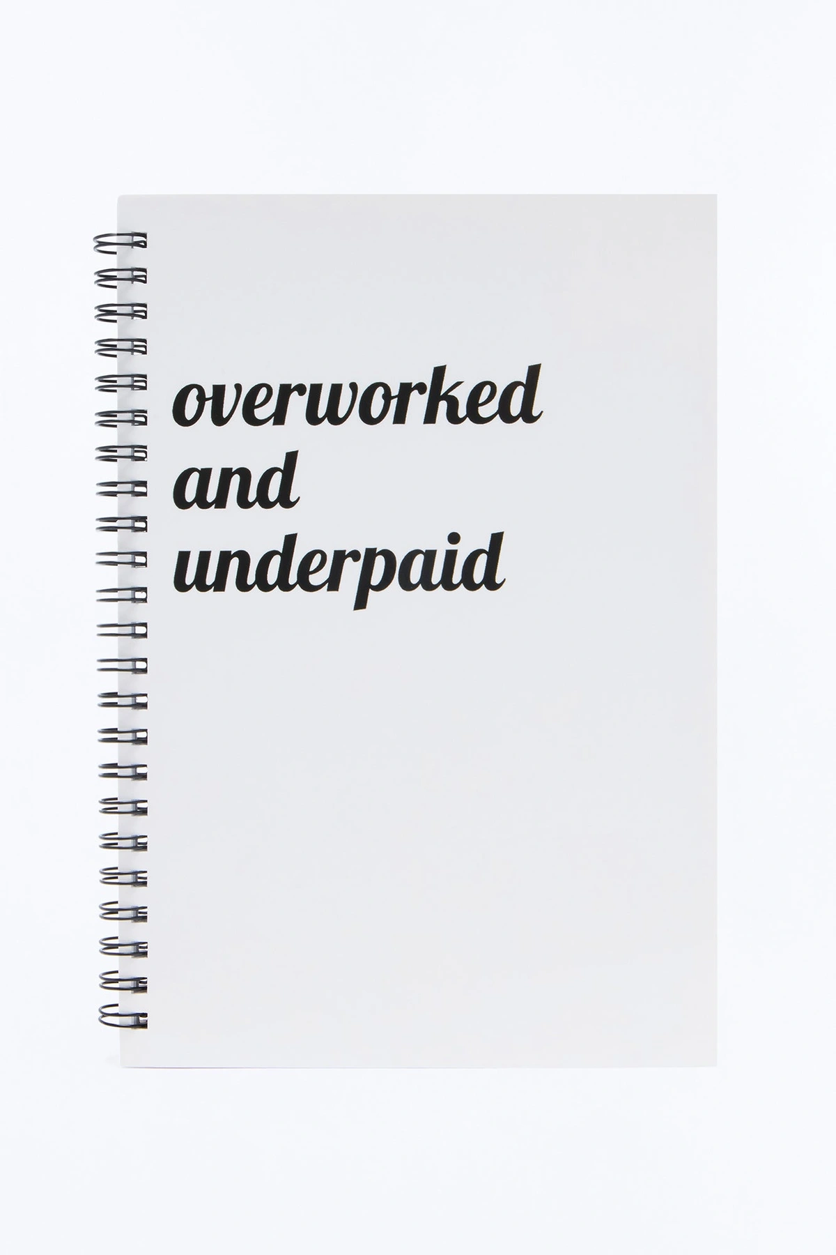Overworked And Underpaid Spiral Notebook - White/Black — Branco/Preto